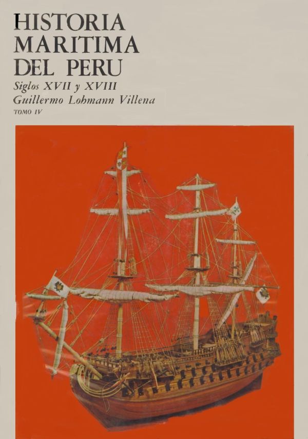 Historia Marítima del Perú. Siglos XVII y XVIII